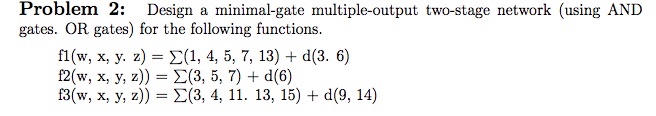 Solved Problem 2: Design a minimal-gate multiple-output | Chegg.com
