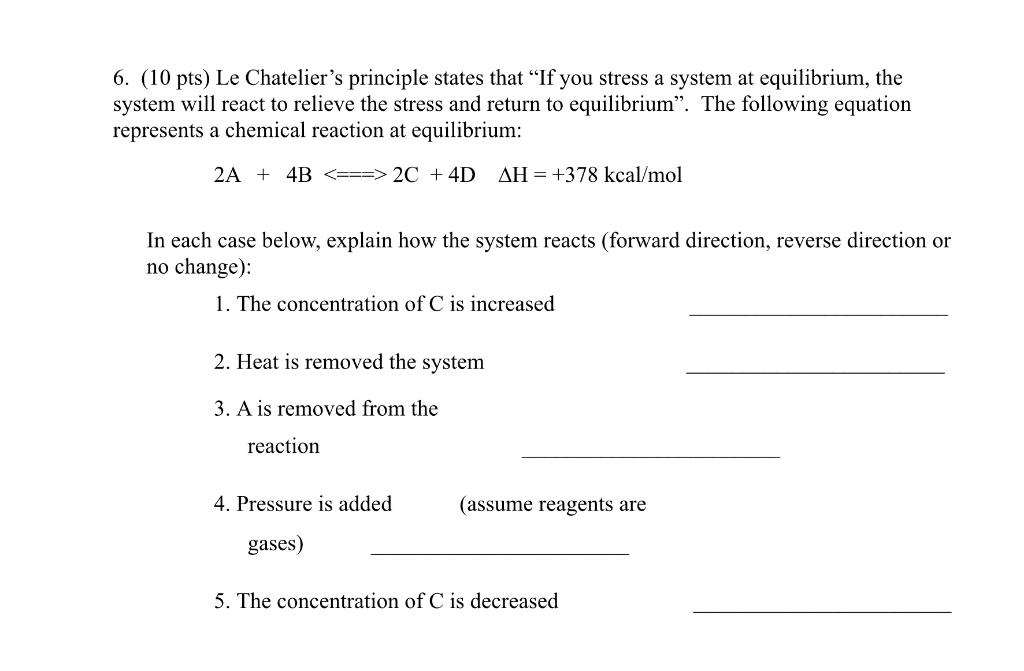 Solved 6. (10 Pts) Le Chatelier's Principle States That “If | Chegg.com