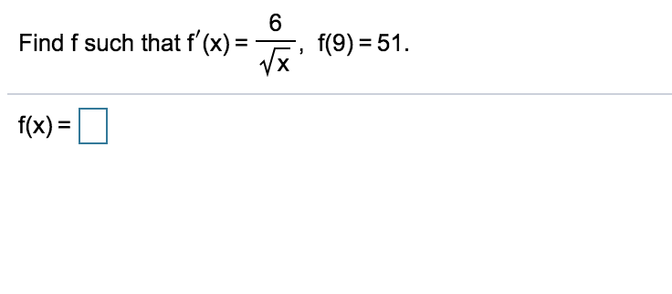 Solved Find F Such That F X 10x 9 F 6 0 F X Chegg Com