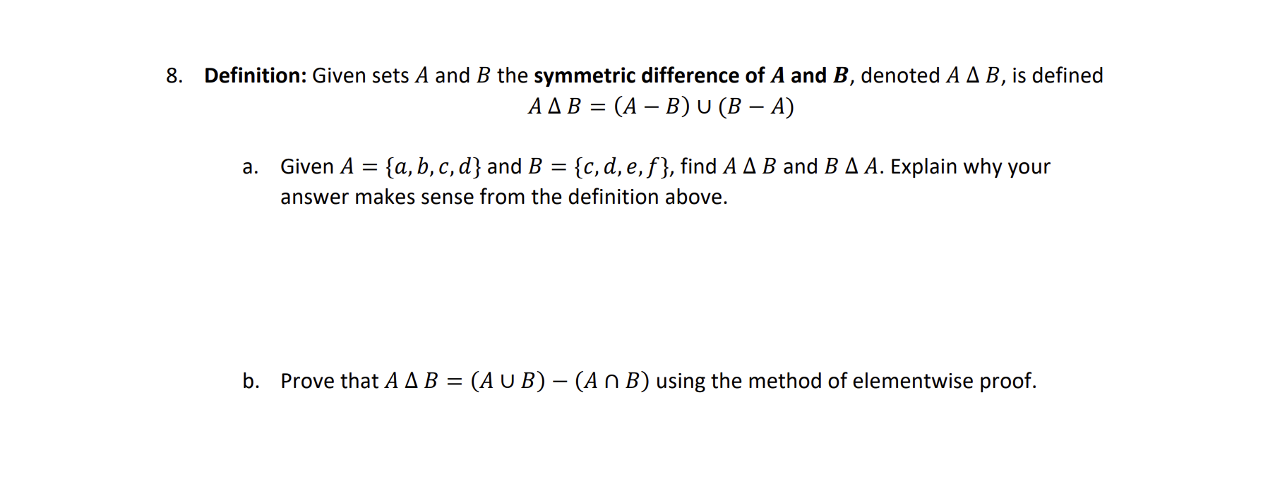 Solved Definition: Given Sets A And B The Symmetric | Chegg.com