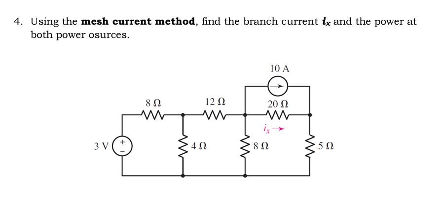 Solved Using the mesh current method, find the branch | Chegg.com