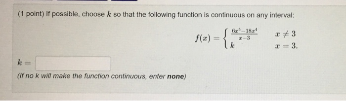 Solved If possible, choose k so that the following function | Chegg.com