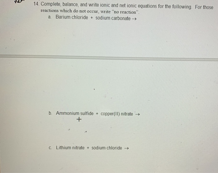 Solved 14. Complete, balance, and write ionic and net ionic | Chegg.com