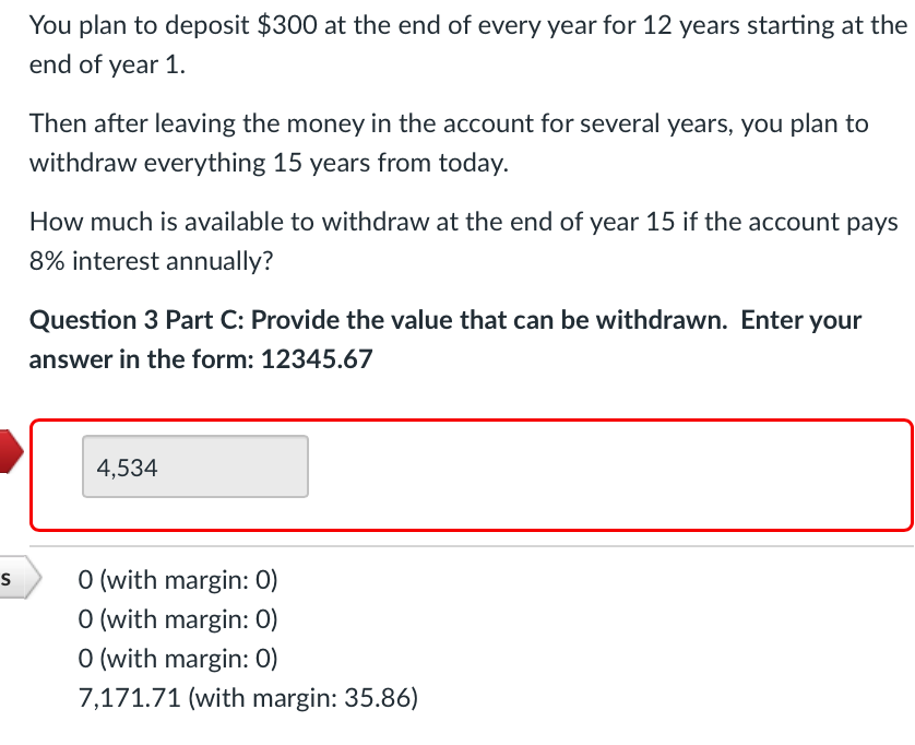 Solved You plan to deposit $300 at the end of every year for | Chegg.com