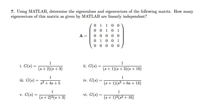 Solved 7. Using MATLAB, determine the eigenvalues and | Chegg.com