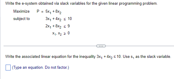 Solved Write the e-system obtained via slack variables for | Chegg.com