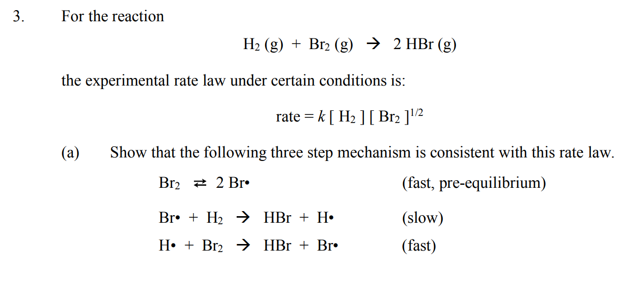 Solved 3. For the reaction H2 (g) + Br2 (g) → 2 HBr (g) the