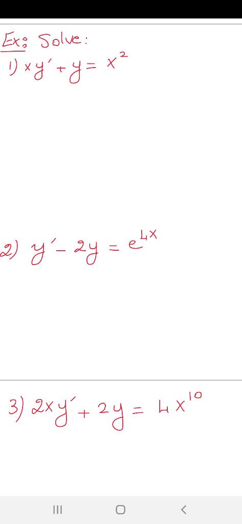 Solved Ex Solve 1 Xy′ Y X2 2 Y′−2y E4x 3 2xy′ 2y 4x10