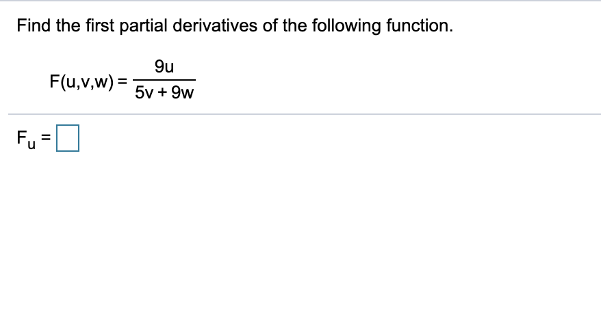 Solved Find The First Partial Derivatives Of The Following 0213