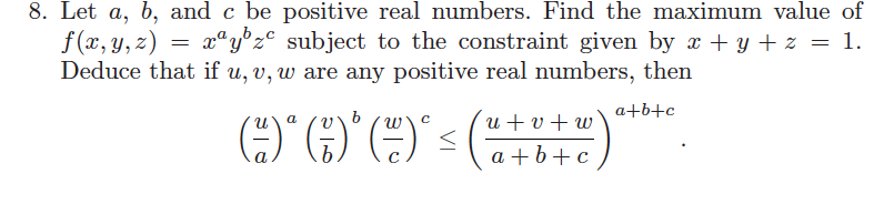 Solved = 8. Let A, B, And C Be Positive Real Numbers. Find | Chegg.com