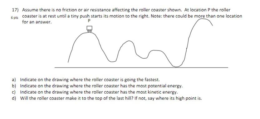 Solved 17 Assume there is no friction or air resistance Chegg