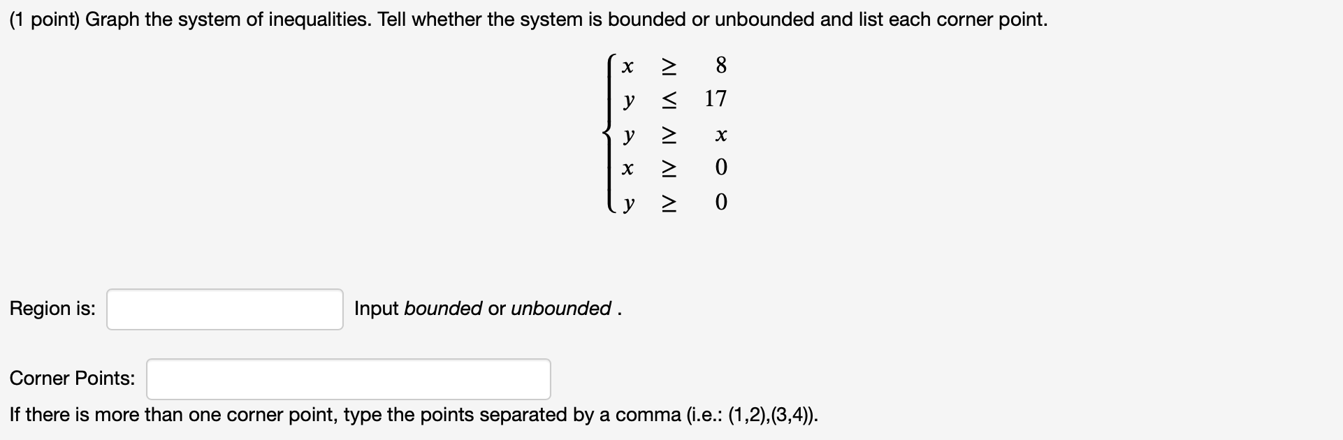 Solved (1 point) Graph the system of inequalities. Tell | Chegg.com