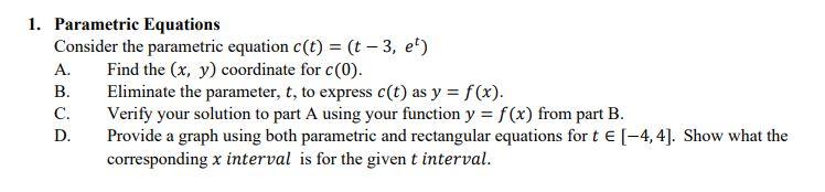 Solved 1. Parametric Equations Consider the parametric | Chegg.com