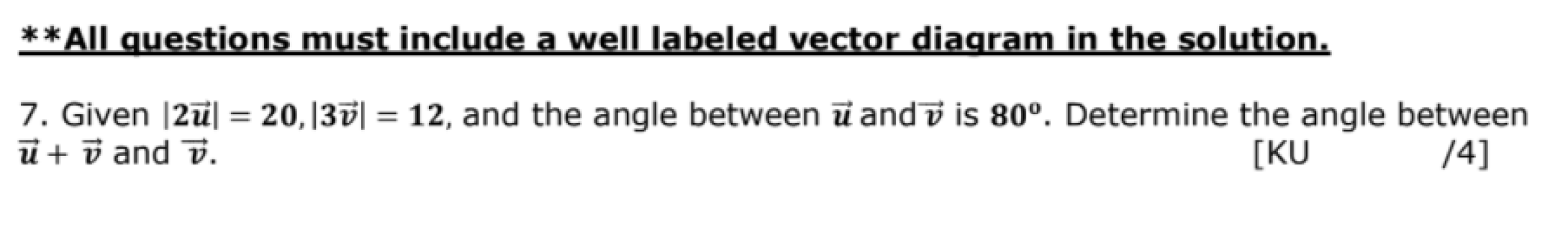 Solved **All questions must include a well labeled vector | Chegg.com