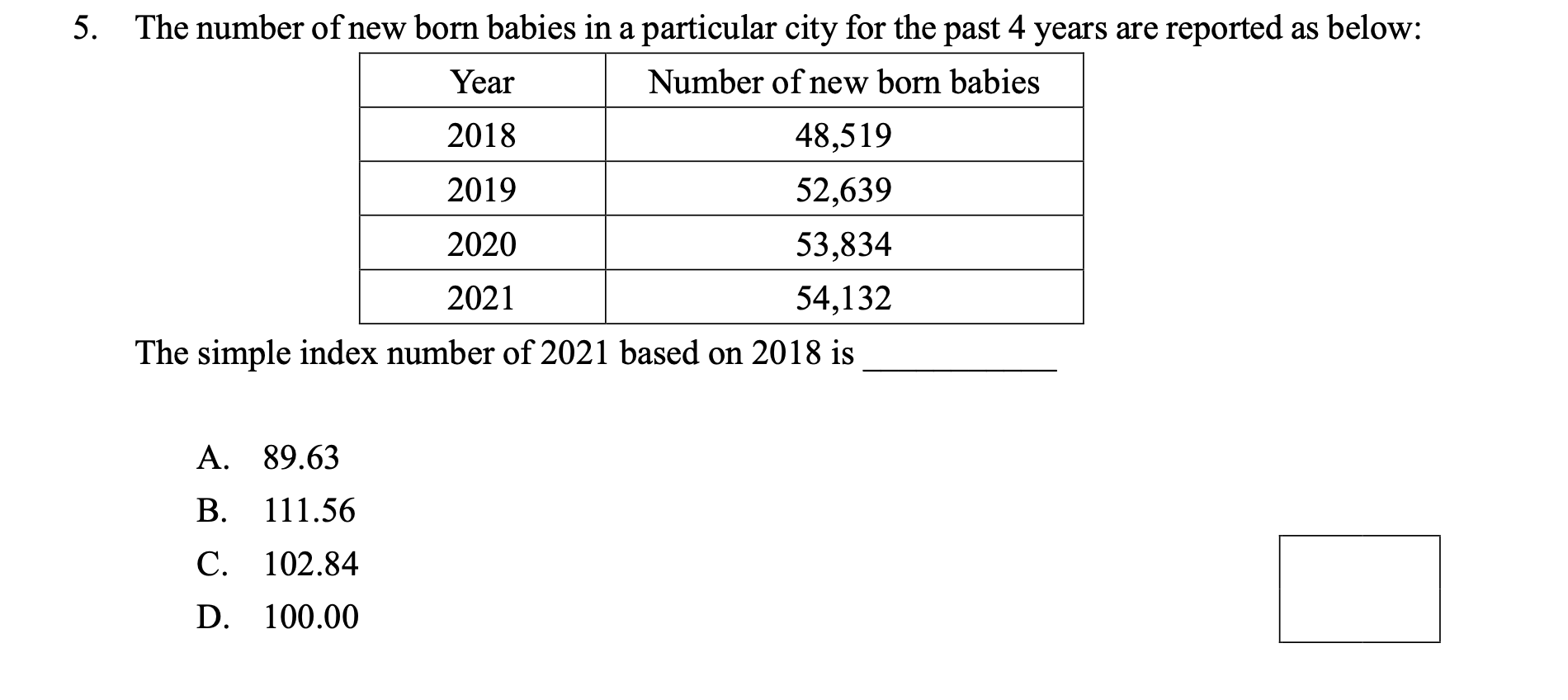Solved The simple index number of 2021 based on 2018 is A. | Chegg.com