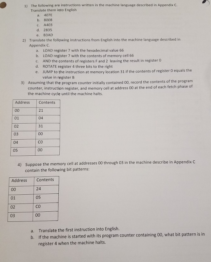 1) the following are instructions written in the machine language described in appendix c. translate them into english a. 407