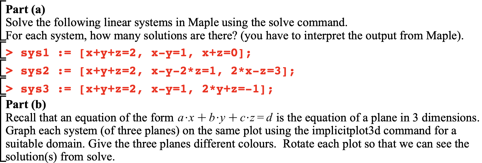 Solved Part (a) Solve The Following Linear Systems In Maple | Chegg.com