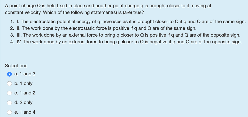 Solved A point charge Q is held fixed in place and another | Chegg.com