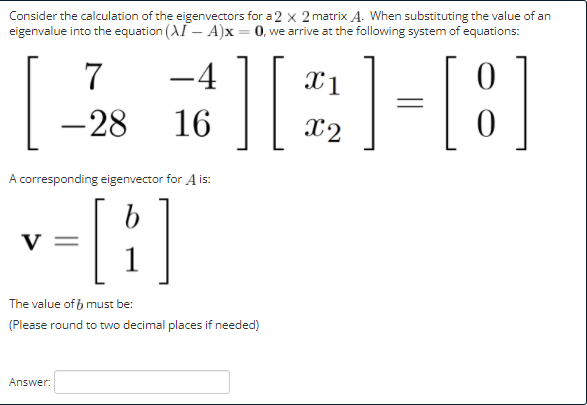 Solved Consider the calculation of the eigenvectors for a 2 | Chegg.com