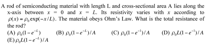 Solved A rod of semiconducting material with length L and | Chegg.com