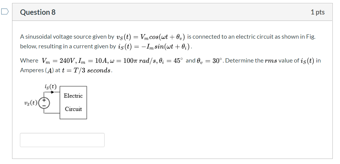 Solved A sinusoidal voltage source given by is connected to | Chegg.com