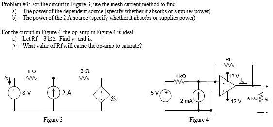 Solved Problem #3: For the circuit in Figure 3, use the mesh | Chegg.com