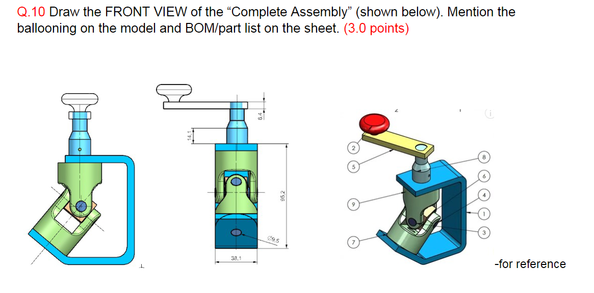 Solved Q.10 ﻿Draw the FRONT VIEW of the 