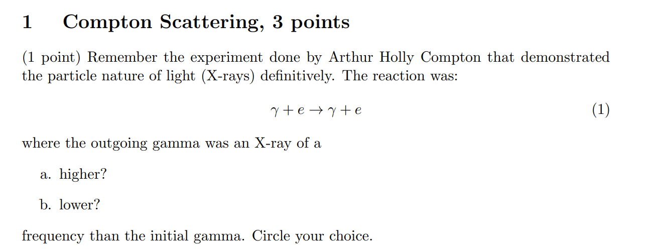 Solved 1 Compton Scattering, 3 points (1 point) Remember the | Chegg.com