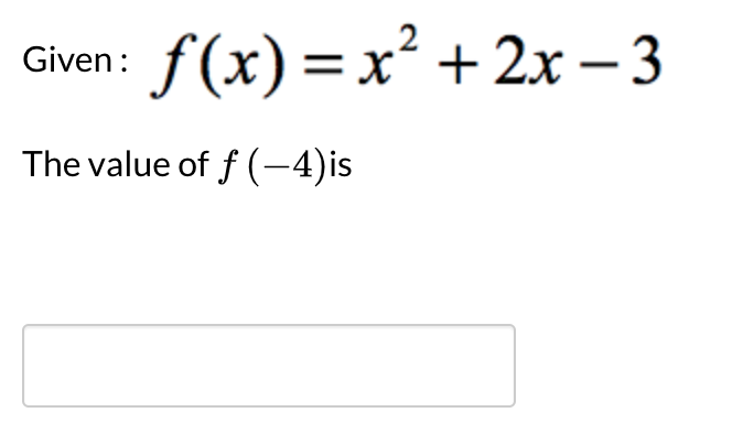 Solved Given F X X² 2x 3 The Value Of F 4 Is Y