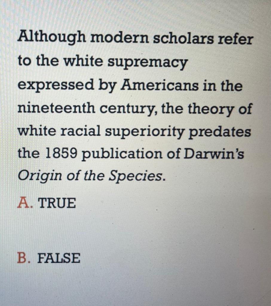 Solved Although Modern Scholars Refer To The White Supremacy | Chegg.com