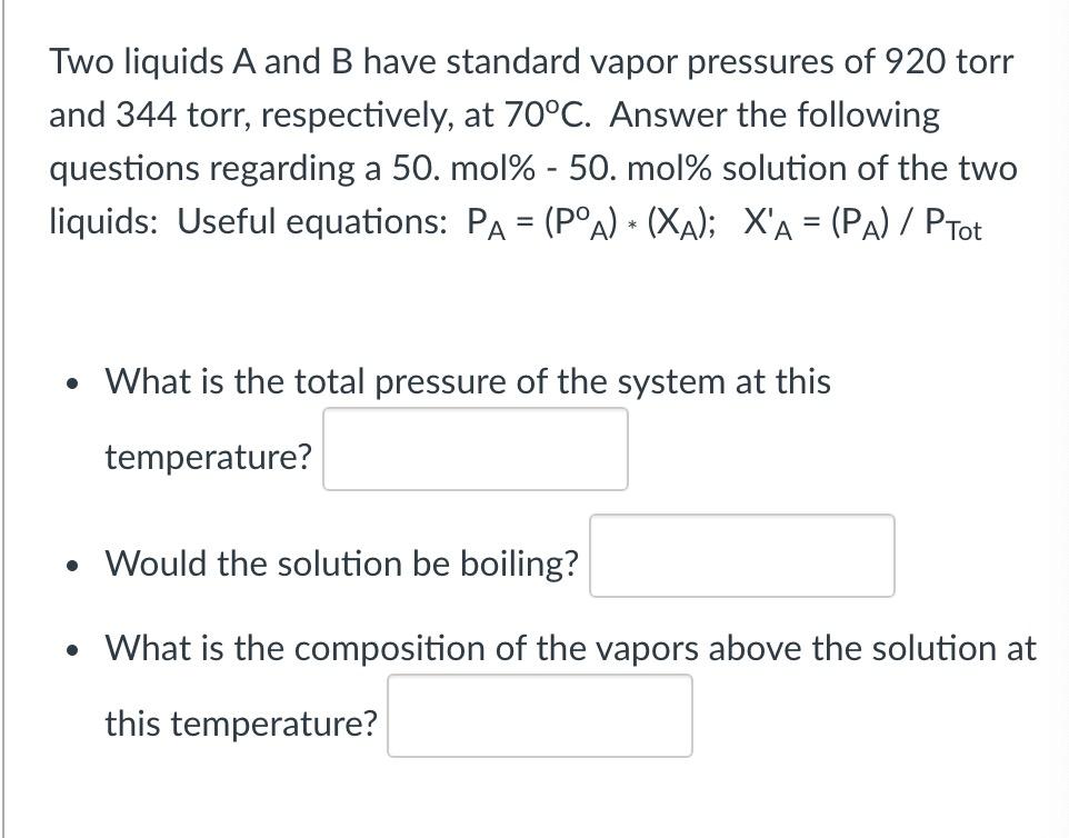 Solved Two Liquids A And B Have Standard Vapor Pressures Of | Chegg.com