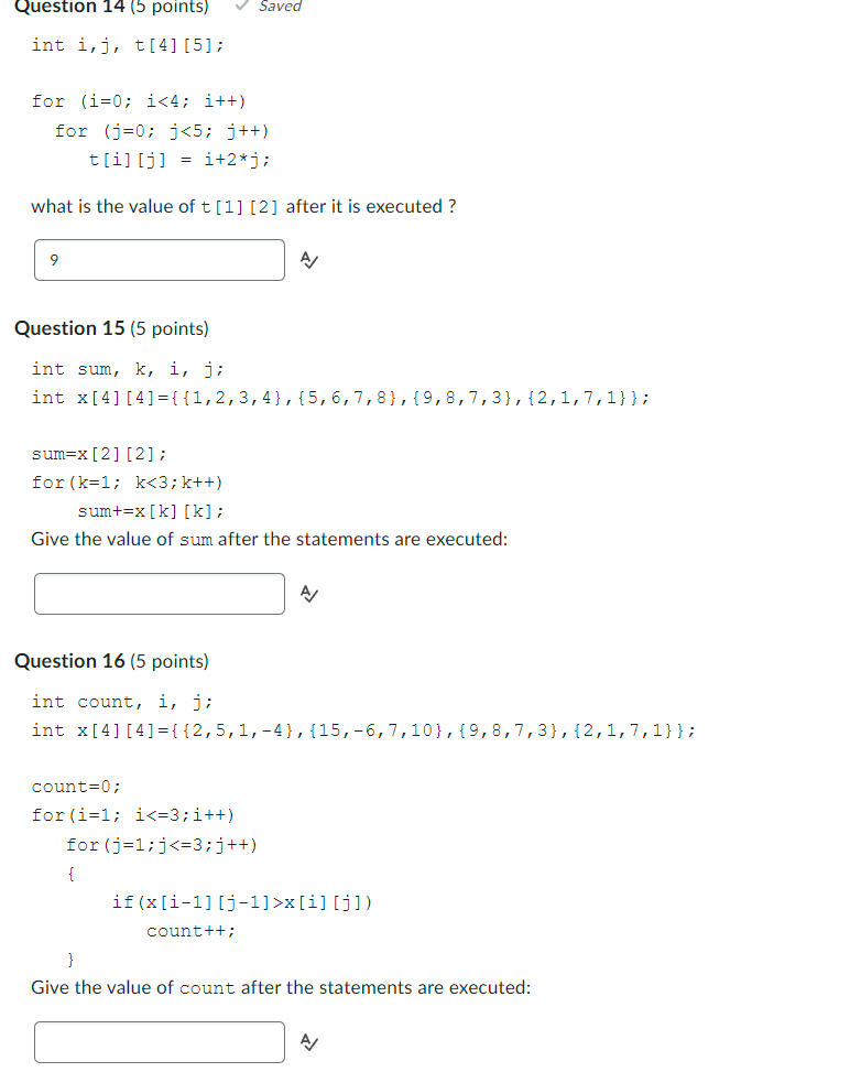 Solved int i,j,t[4][5]; for (i=0;i
