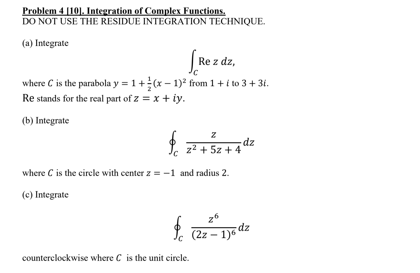 Solved Problem 4 10 Integration Of Complex Functions Chegg Com