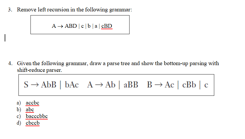 Solved 3. Remove Left Recursion In The Following Grammar: 4. | Chegg.com