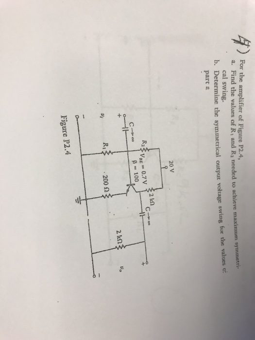 Solved For the amplifier of Figure P2.4, a. Find the values | Chegg.com