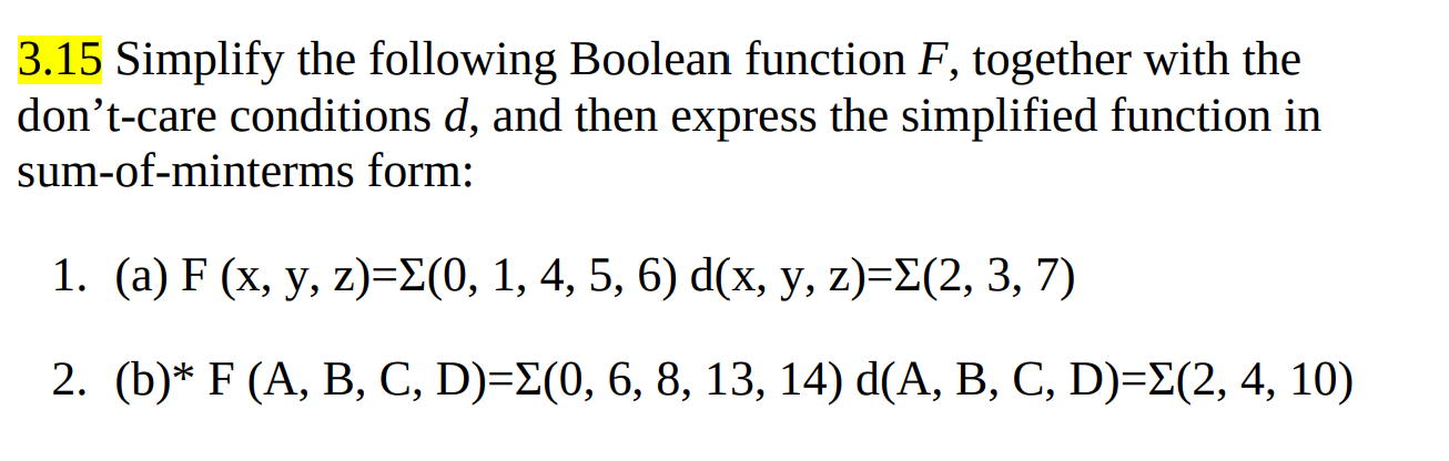 Solved 3.15 Simplify The Following Boolean Function F, | Chegg.com