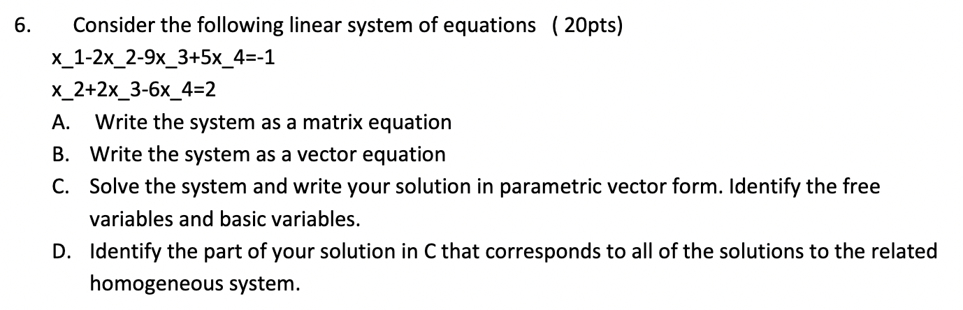 Solved 6. Consider The Following Linear System Of Equations | Chegg.com