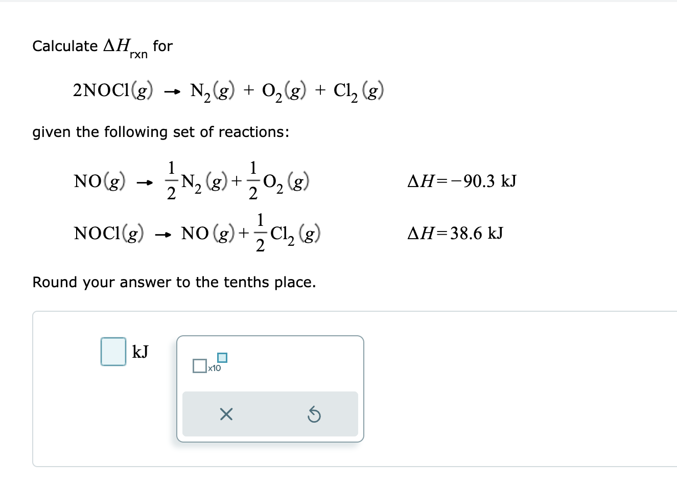 Solved Calculate ΔHrxn for 2NOCl(g)→N2(g)+O2(g)+Cl2(g) | Chegg.com