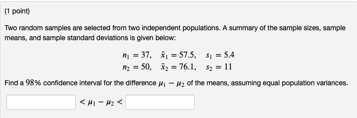 Solved (1 point) Two random samples are selected from two | Chegg.com