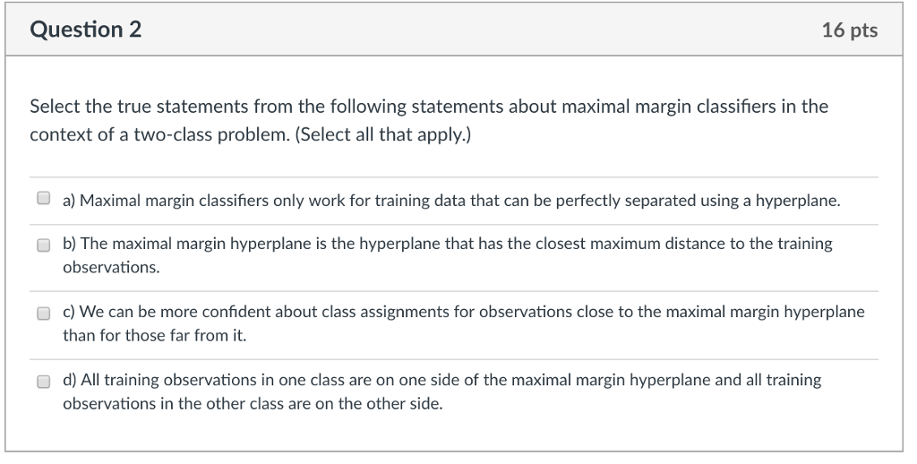 Solved Question 2 16 Pts Select The True Statements From The | Chegg.com