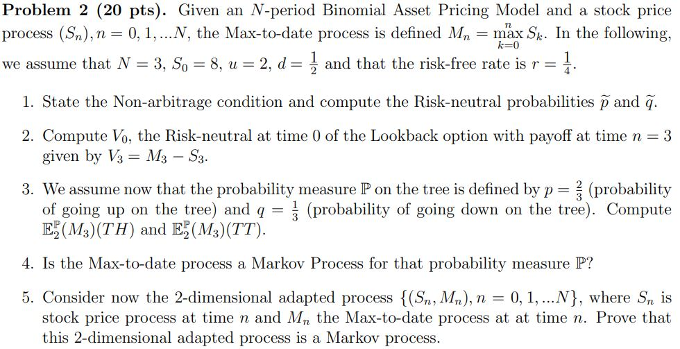 Problem 2 (20 pts). Given an N-period Binomial Asset | Chegg.com