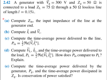 Solved 2.42 A generator with Vg=300 V and Zg=50Ω is | Chegg.com