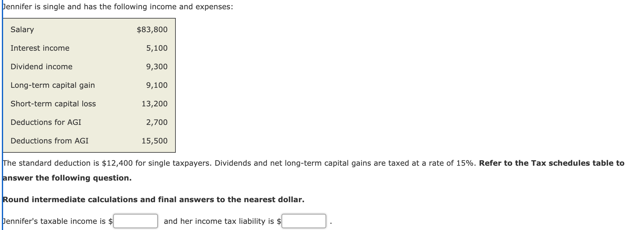 Solved Jennifer is single and has the following and