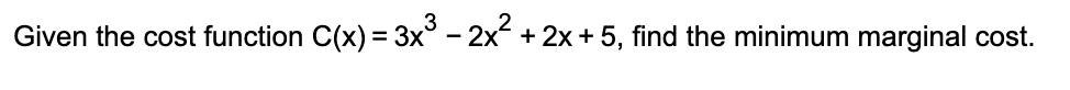 Solved Given the cost function C(x)=3x3-2x2+2x+5, ﻿find the | Chegg.com