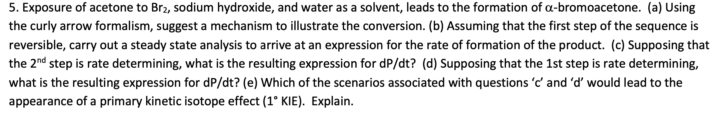 Solved 5. Exposure of acetone to Br2, sodium hydroxide, and | Chegg.com