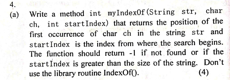 Solved 4. (a) Write a method int my IndexOf(String str, char | Chegg.com