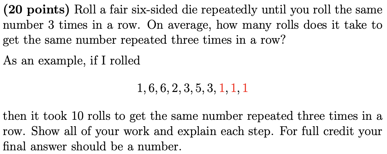 Solved (20 points) Roll a fair sixsided die repeatedly