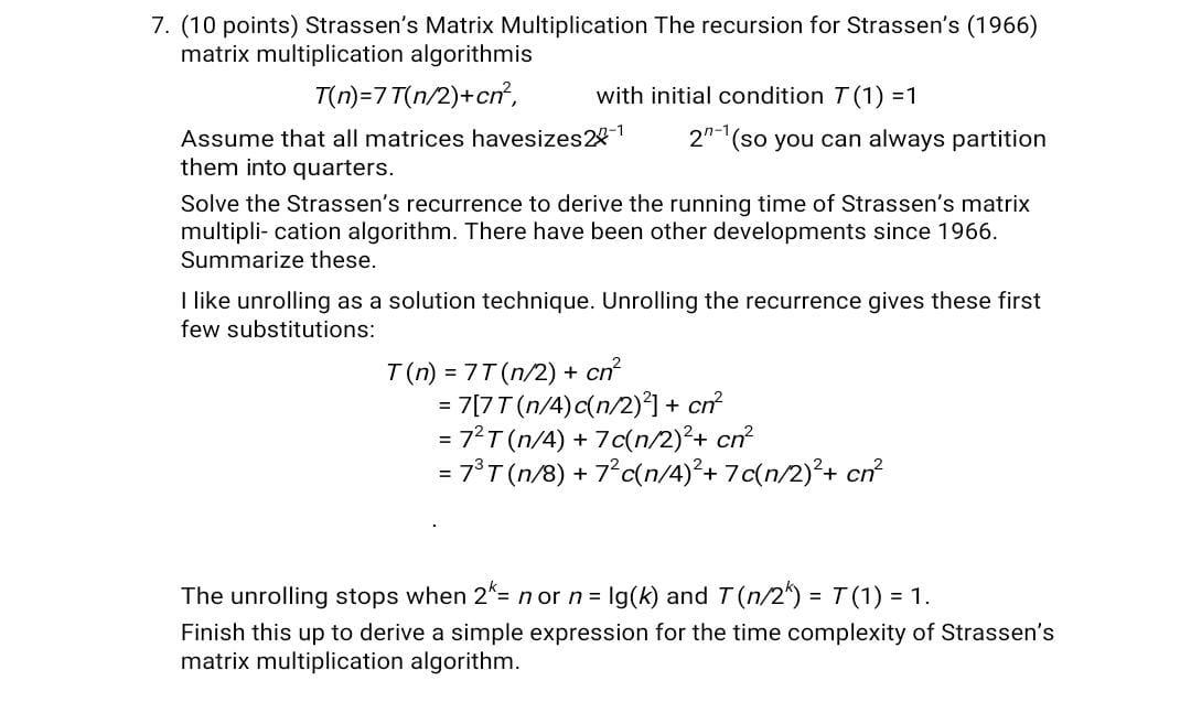 Solved 7. (10 points) Strassen's Matrix Multiplication The | Chegg.com