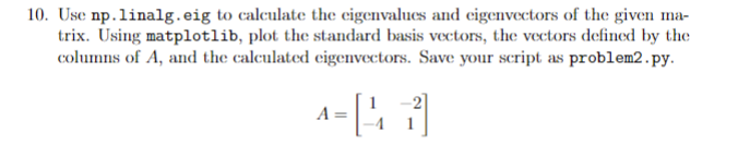 Solved 10. Use np. linalg. eig to calculate the eigenvalues | Chegg.com