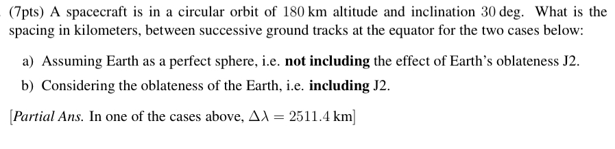 Solved (7pts) A spacecraft is in a circular orbit of 180 km | Chegg.com